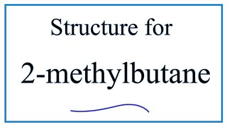 How to write the structure for 2Methylbutane [upl. by Ydniw]