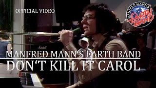 Manfred Mann’s Earth Band  Don’t Kill It Carol Rockpop 19051979 OFFICIAL [upl. by Kinimod]