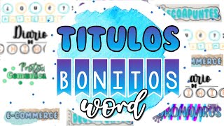 TITULOS BONITOS en Word  parte 2 [upl. by Akeenat]