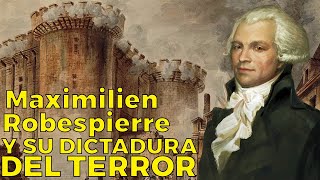 Maximilien Robespierre  el tirano del terror biografía [upl. by Verger]