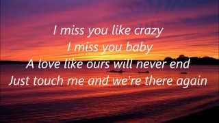 I Miss You Like Crazy  Natalie Cole [upl. by Sesylu]