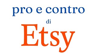 Etsy pro e contro [upl. by Adnala757]