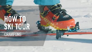 How to Ski Tour  6 Crampons  Tutorial  DYNAFIT [upl. by Ennobe237]