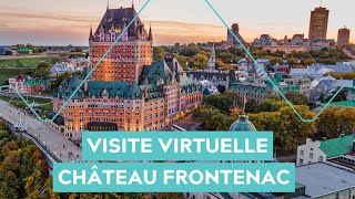 Fairmont Le Château Frontenac  Visite guidée virtuelle [upl. by Nanam]