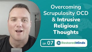 Overcoming Scrupulosity OCD amp Religious Intrusive Thoughts [upl. by Hodgkinson18]