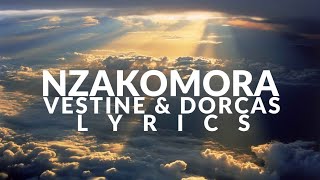 Nzakomora  Vestine amp Dorcas  Lyrics [upl. by Yolande]