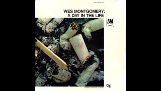 Wes Montgomery A Day In The Life [upl. by Furgeson22]