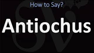 How to Pronounce Antiochus CORRECTLY [upl. by Adnahsor940]