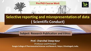 Selective reporting and misrepresentation of data  Scientific Conduct [upl. by Dygall]