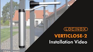 Verticlose2 Hydraulic Gate Closer  Locinox Installation Video [upl. by Addi498]