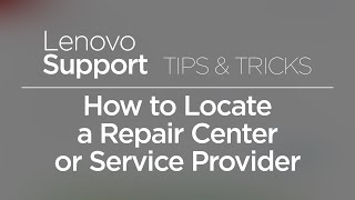 How to Locate a Lenovo Repair Center or Service Provider [upl. by Tut336]