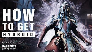 Warframe How To Get HYDROID [upl. by Anirtek]