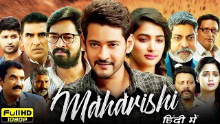 Maharshi Full Movie in Hindi Dubbed  Mahesh Babu  Pooja Hegde  Review Facts HD [upl. by Ema663]