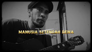 Manusia Setengah Dewa  Cover  By Paschall RH [upl. by Theresa]