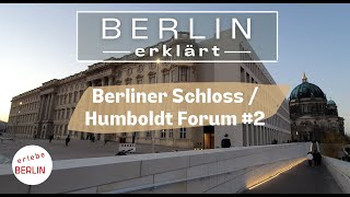 4K Das neue Berliner Schloss und Humboldt Forum 2  die Gestaltung des Umfelds  Berlin Tour [upl. by Siravat122]