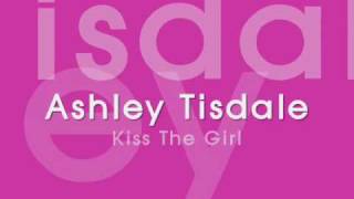 Ashley TisdaleKiss The Girl Lyrics [upl. by Eyla]