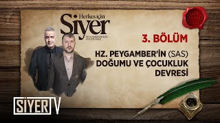 Hz Peygamberin sas Doğumu ve Çocukluk Devresi 3 Bölüm  Herkes İçin Siyer [upl. by Ioyal632]