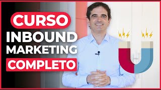 Curso de Inbound Marketing Completo  Crea tu Estrategia Paso a Paso [upl. by Edea]