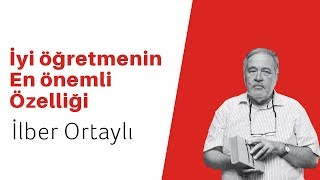 İYİ ÖĞRETMENİN EN ÖNEMLİ ÖZELLİĞİ  İLBER ORTAYLI [upl. by Jaquenetta]