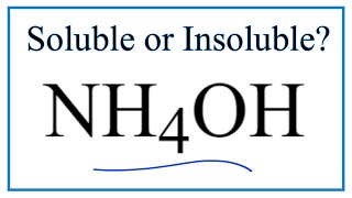 Is NH4OH Soluble or Insoluble in Water [upl. by Mcconaghy]