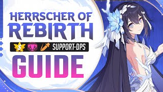 Herrscher of Rebirth Guide  CRIT SUPPORT  POWERFUL DPS [upl. by Analra]