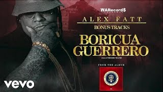 Alex Fatt  Boricua Guerrero Audio [upl. by Salinas]