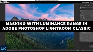 MASKING With LUMINANCE Range In Adobe LIGHTROOM Classic [upl. by Soirtimid]