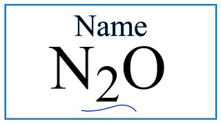 How to Write the Name for N2O [upl. by Aicener868]