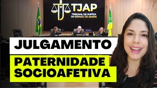 JULGAMENTO PATERNIDADE SOCIOAFETIVA [upl. by Mingche406]