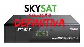 SKYSAT S2020  SOLUÇÃO DEFINITIVA [upl. by Older]