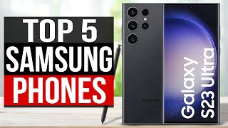 TOP 5 Best Samsung Phones 2023 [upl. by Sophi]