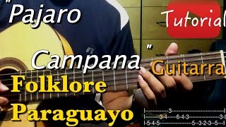 Pajaro Campana  Folklore Paraguayo TutorialCover Guitarra [upl. by Iduj]