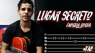 Lugar Secreto  Gabriela Rocha  Video Aula  GuitarraTab [upl. by Asilrac]