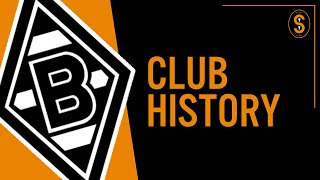 Borussia Mönchengladbach  Club History [upl. by Sherurd]