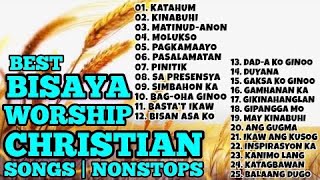 BISAYA CHRISTIAN SONGS  PLAYLIST  NONSTOP 2020 [upl. by Lladnarc]