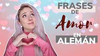 TODO para ENAMORAR en ALEMÃN â¤ï¸  Frases y apodos de amor [upl. by Nerw]